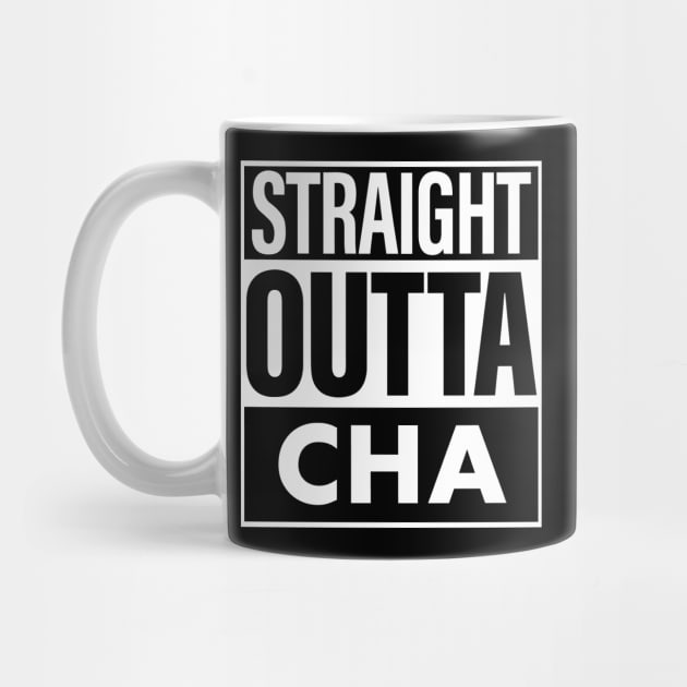 Cha Name Straight Outta Cha by ThanhNga